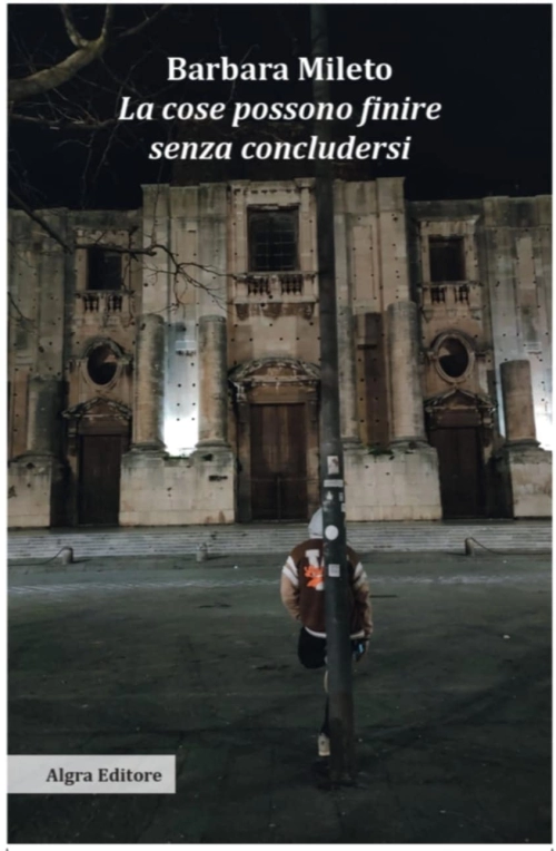 Le cose possono finire senza concludersi, domani la presentazione del nuovo romanzo di Barbara Mileto